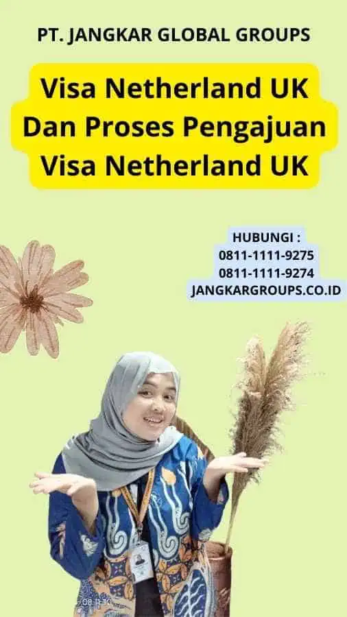 Visa Netherland UK Dan Proses Pengajuan Visa Netherland UK