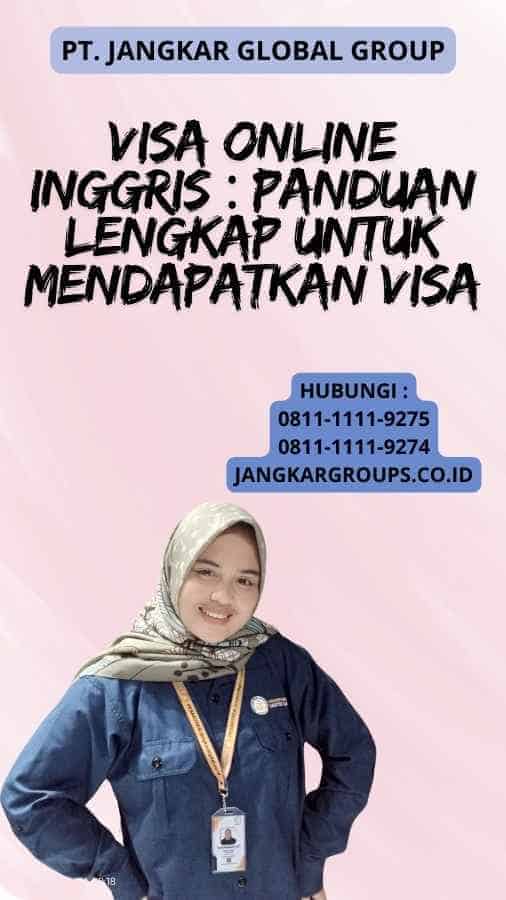 Visa Online Inggris : Panduan Lengkap untuk Mendapatkan Visa