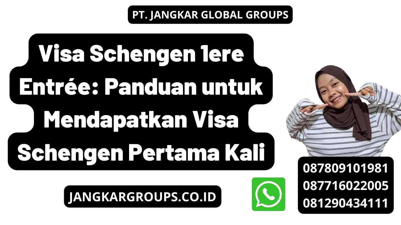 Visa Schengen 1ere Entrée: Panduan untuk Mendapatkan Visa Schengen Pertama Kali