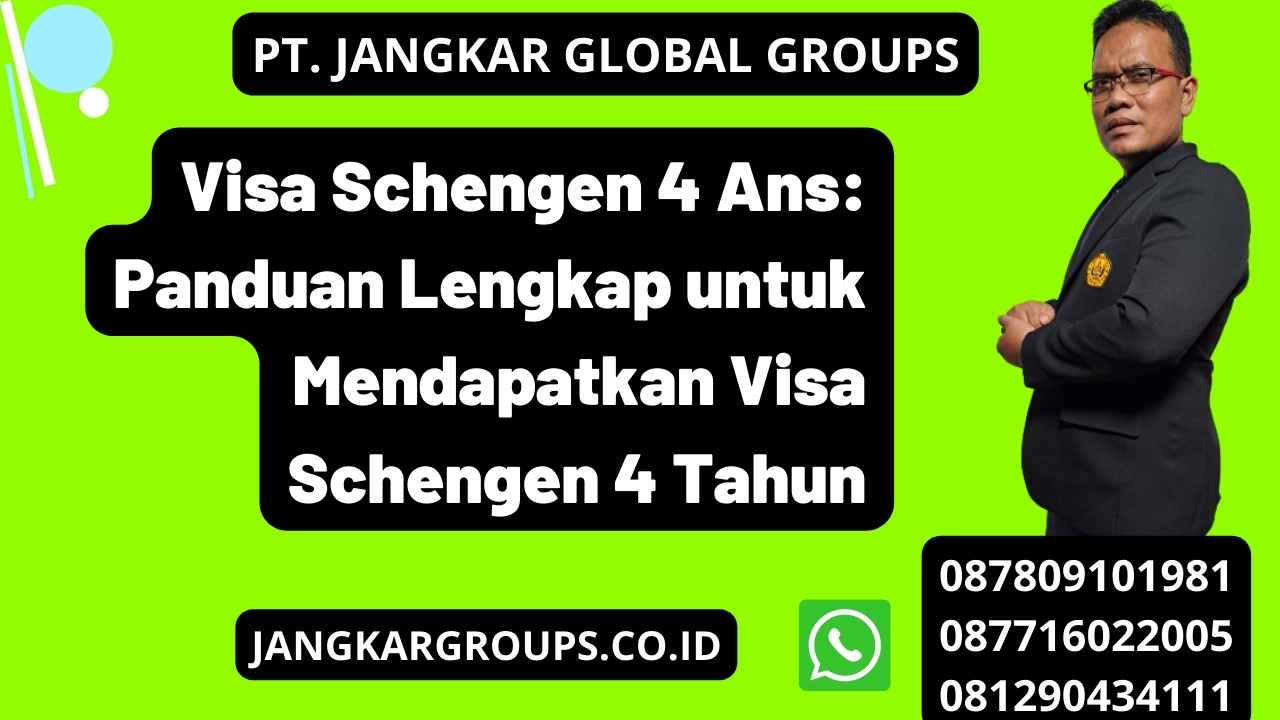 Visa Schengen 4 Ans: Panduan Lengkap untuk Mendapatkan Visa Schengen 4 Tahun