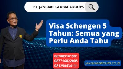 Visa Schengen 5 Tahun: Semua yang Perlu Anda Tahu