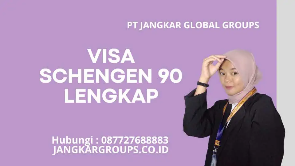 Visa Schengen 90 Lengkap