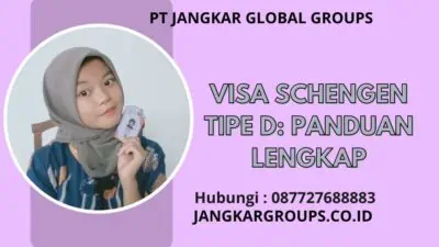 Visa Schengen Tipe D Panduan Lengkap