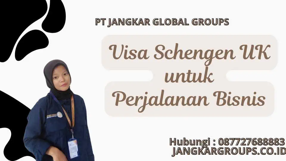 Visa Schengen UK untuk Perjalanan Bisnis