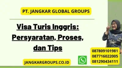 Visa Turis Inggris: Persyaratan, Proses, dan Tips