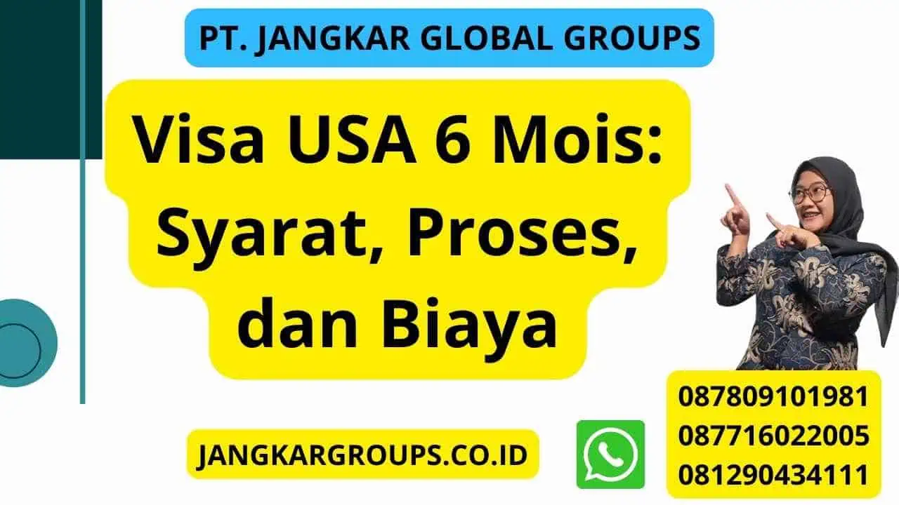 Visa USA 6 Mois: Syarat, Proses, dan Biaya