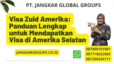 Visa Zuid Amerika: Panduan Lengkap untuk Mendapatkan Visa di Amerika Selatan