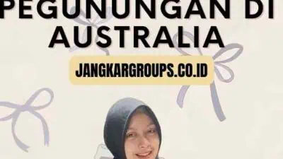 Visa ke Australia dan Sektor Pariwisata Pegunungan di Australia