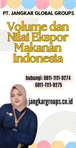 Volume dan Nilai Ekspor Makanan Indonesia