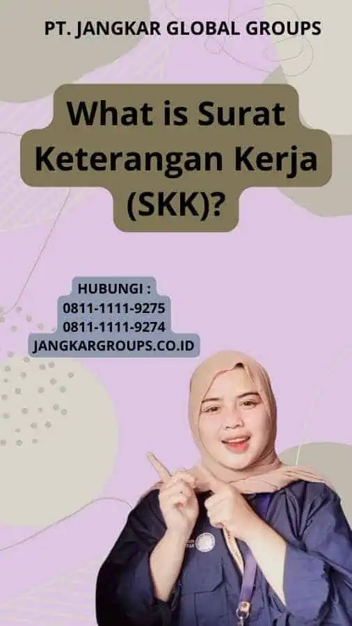 What is Surat Keterangan Kerja (SKK)?