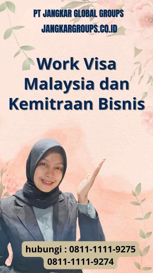 Work Visa Malaysia dan Kemitraan Bisnis