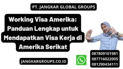 Working Visa Amerika: Panduan Lengkap untuk Mendapatkan Visa Kerja di Amerika Serikat