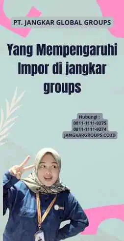 Yang Mempengaruhi Impor di jangkar groups