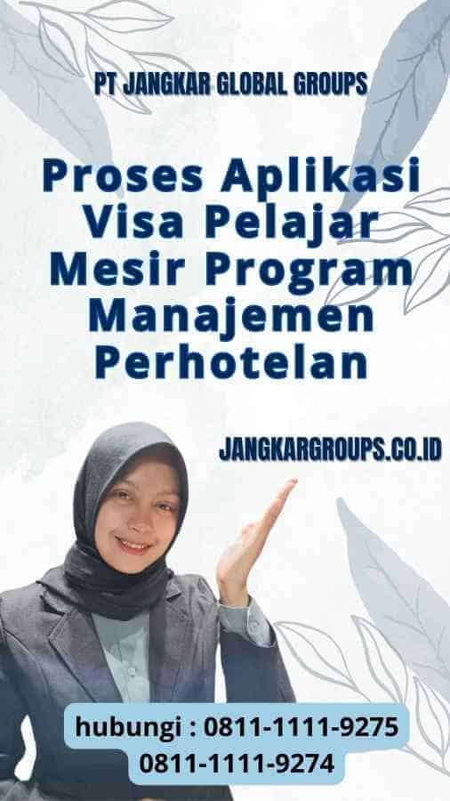 Proses Aplikasi Visa Pelajar Mesir Program Manajemen Perhotelan