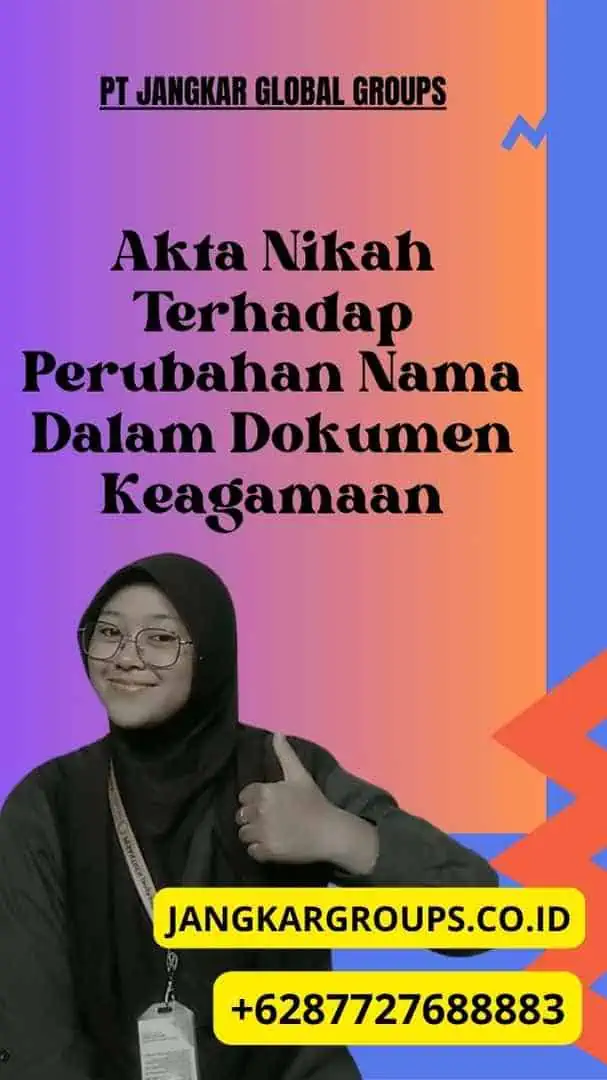 Akta Nikah Terhadap Perubahan Nama Dalam Dokumen Keagamaan