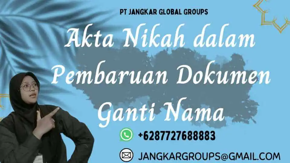 Akta Nikah dalam Pembaruan Dokumen Ganti Nama