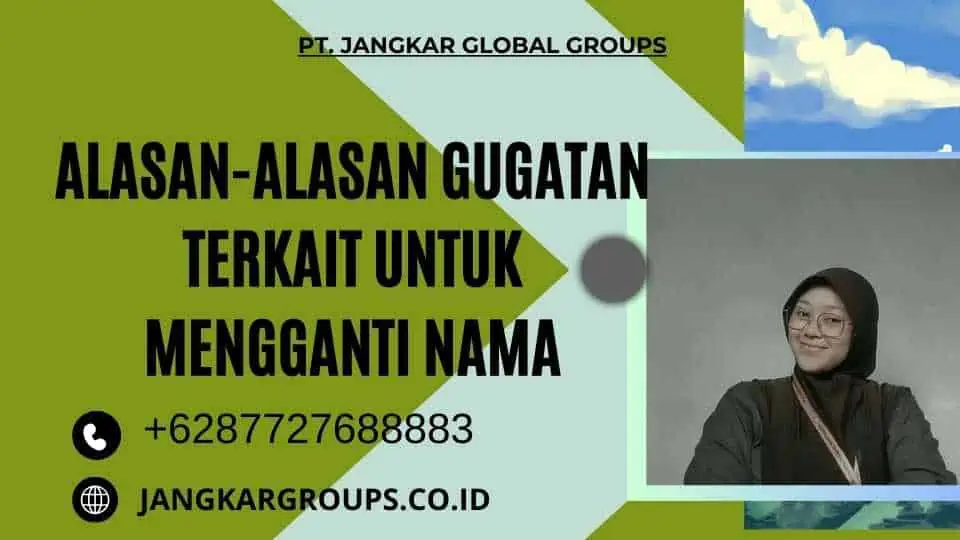 Alasan-Alasan Gugatan Terkait  Untuk Mengganti Nama