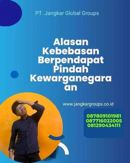 Alasan Kebebasan Berpendapat Pindah Kewarganegaraan