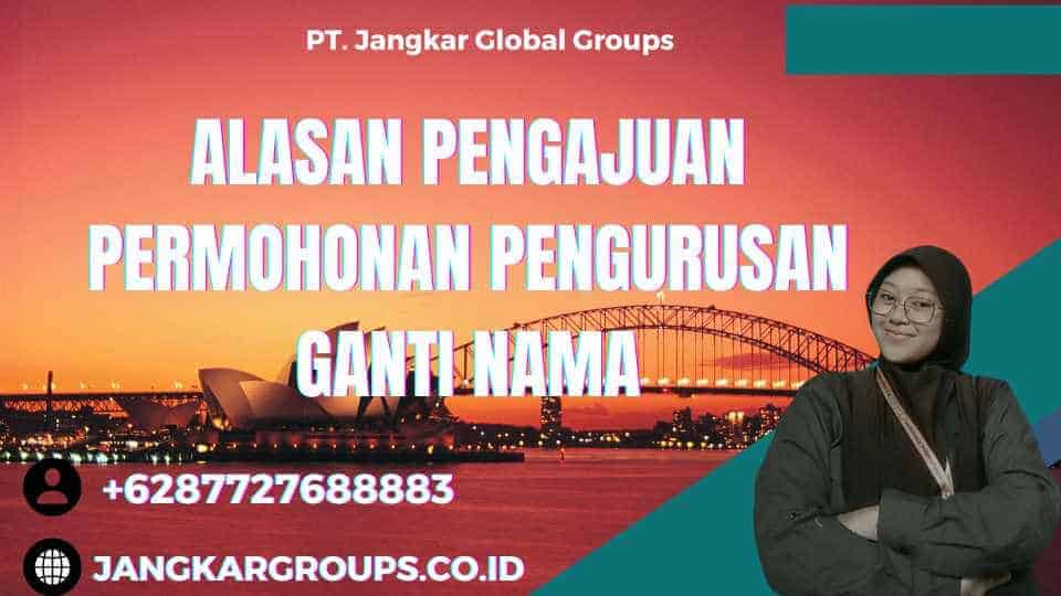 Alasan Pengajuan Permohonan Pengurusan Ganti Nama