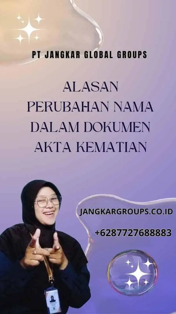 Alasan Perubahan Nama Dalam Dokumen Akta Kematian