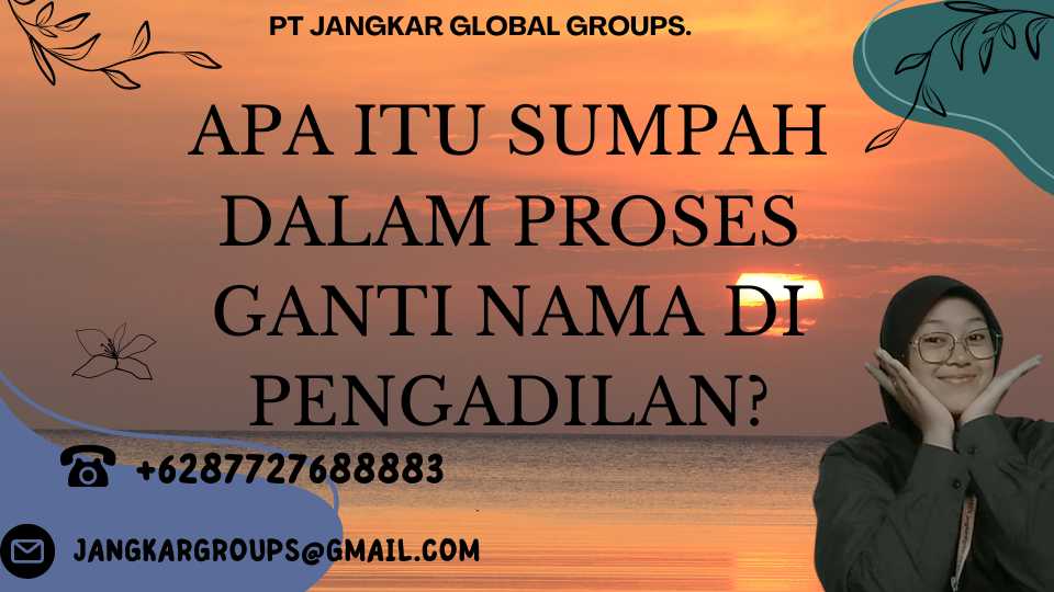 Apa Itu Sumpah Dalam Proses Ganti Nama Di Pengadilan?