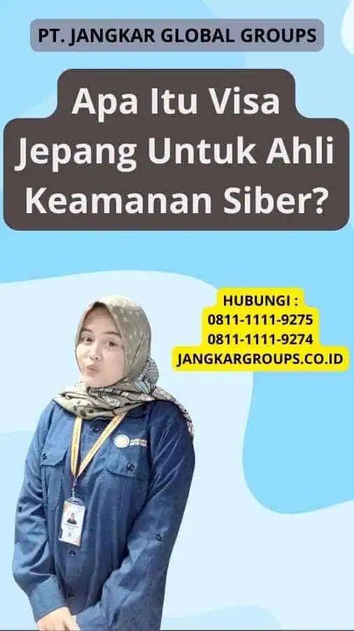 Apa Itu Visa Jepang Untuk Ahli Keamanan Siber?