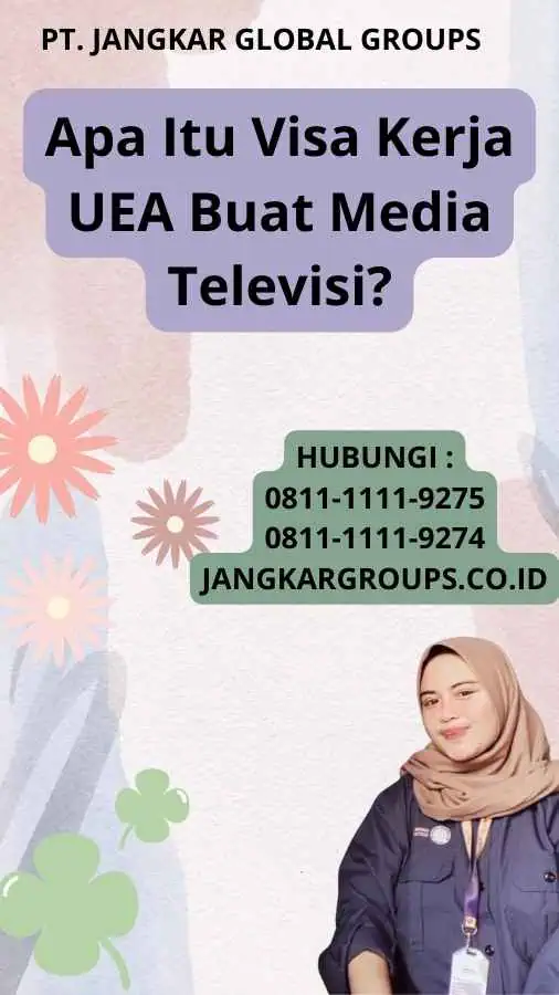 Apa Itu Visa Kerja UEA Buat Media Televisi?