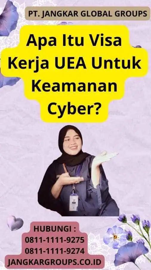 Apa Itu Visa Kerja UEA Untuk Keamanan Cyber?