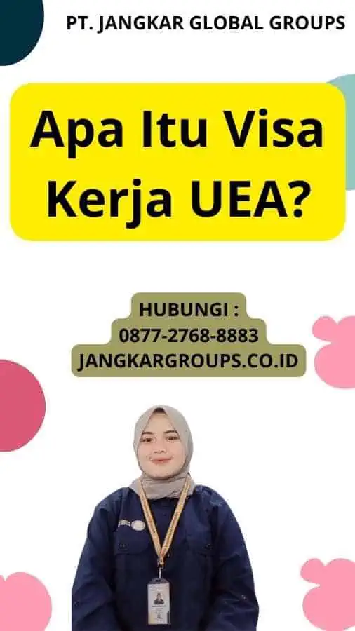 Apa Itu Visa Kerja UEA