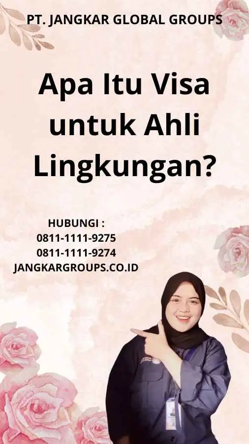 Apa Itu Visa untuk Ahli Lingkungan?