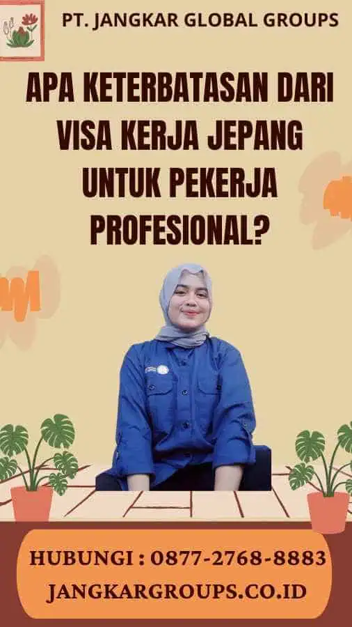 Apa Keterbatasan dari Visa Kerja Jepang untuk Pekerja Profesional?