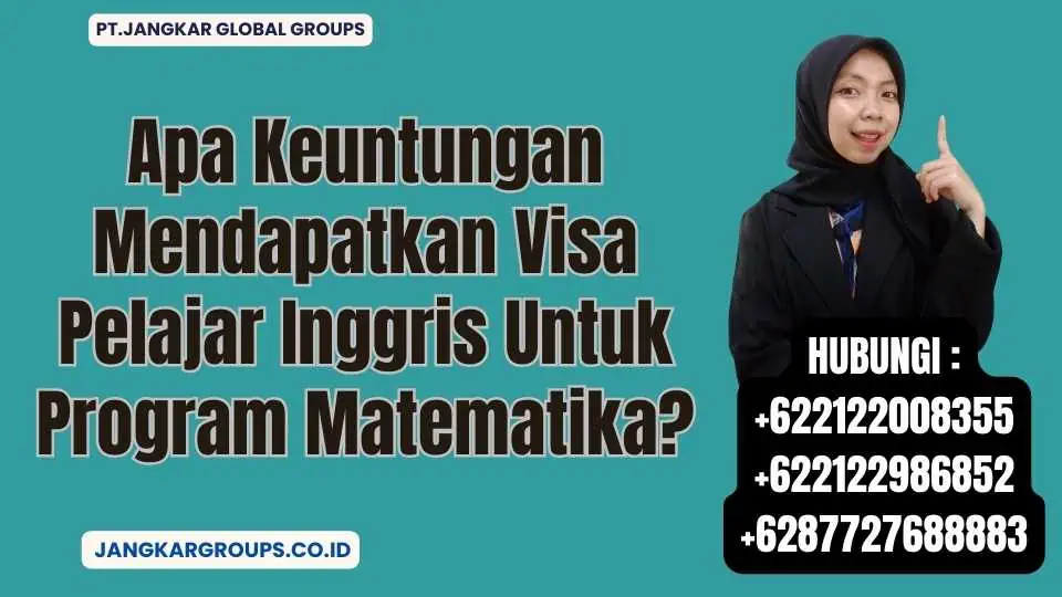 Apa Keuntungan Mendapatkan Visa Pelajar Inggris Untuk Program Matematika