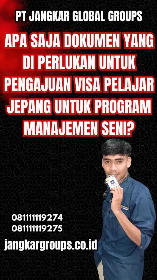 Apa Saja Dokumen yang Di Perlukan untuk Pengajuan Visa Pelajar Jepang untuk Program Manajemen Seni?