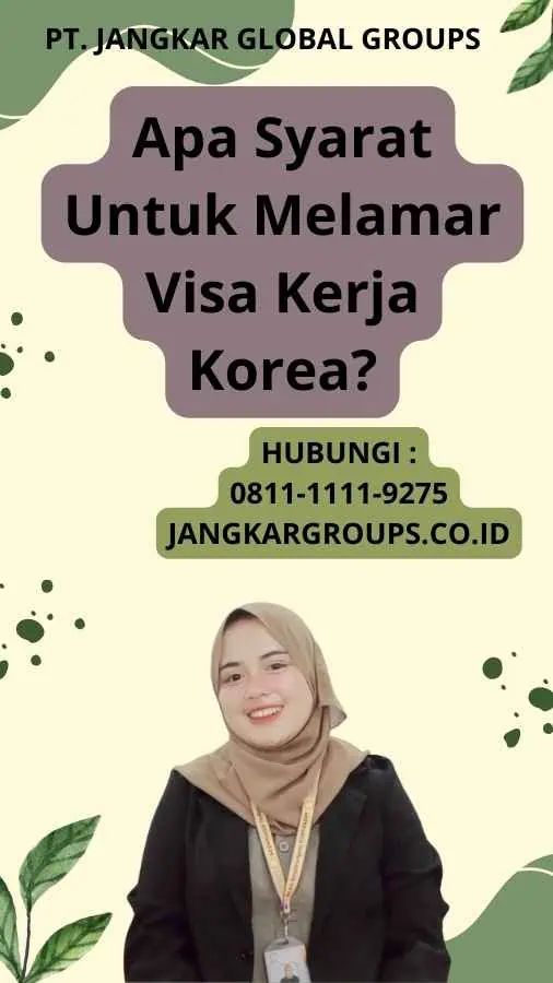 Apa Syarat Untuk Melamar Visa Kerja Korea?