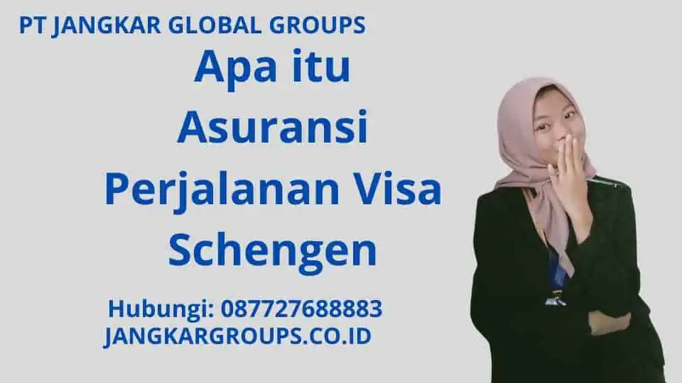 Apa itu Asuransi Perjalanan Visa Schengen