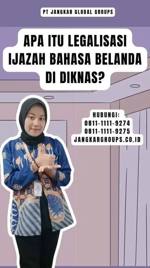 Apa itu Legalisasi Ijazah Bahasa Belanda di Diknas