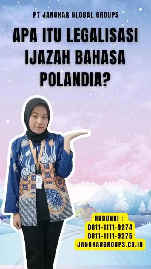 Apa itu Legalisasi Ijazah Bahasa Polandia