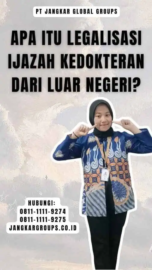 Apa itu Legalisasi Ijazah Kedokteran Dari Luar Negeri