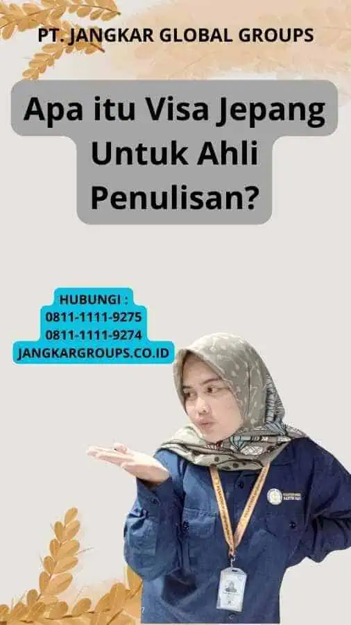 Apa itu Visa Jepang Untuk Ahli Penulisan?