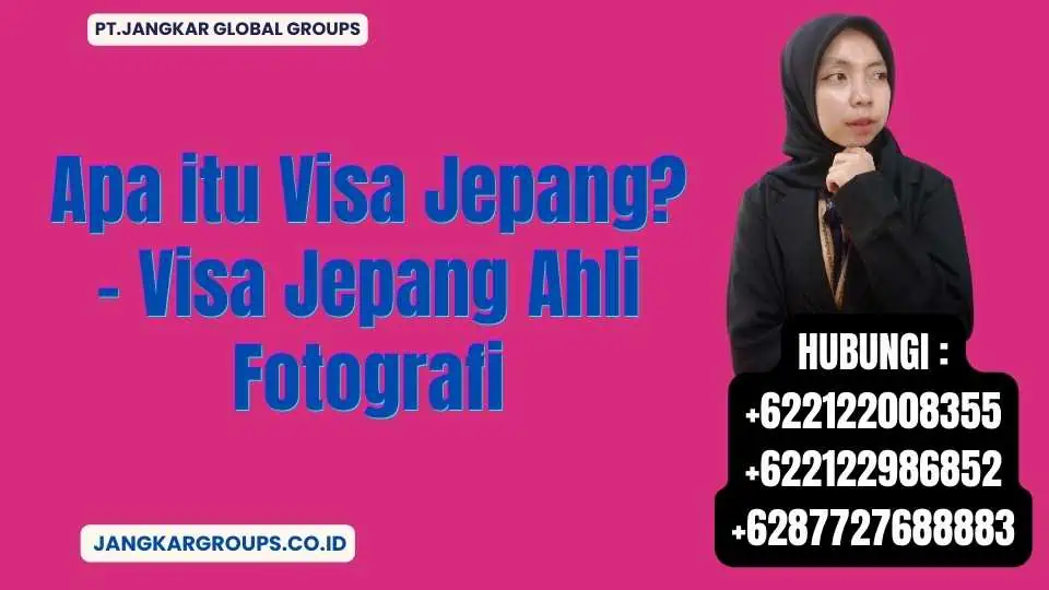 Apa itu Visa Jepang? - Visa Jepang Ahli Fotografi