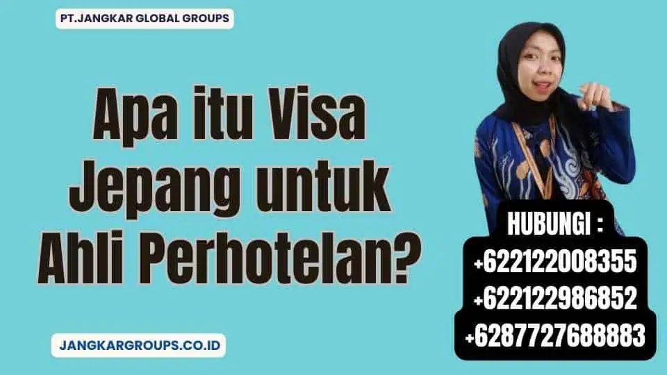 Apa itu Visa Jepang untuk Ahli Perhotelan