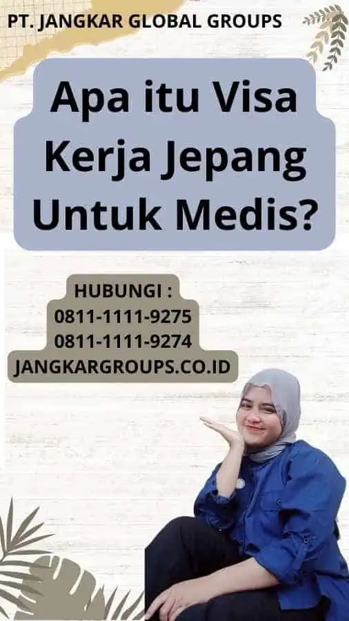 Apa itu Visa Kerja Jepang Untuk Medis?