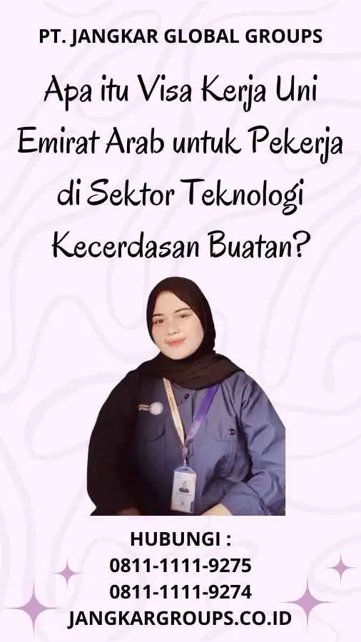 Apa itu Visa Kerja Uni Emirat Arab untuk Pekerja di Sektor Teknologi Kecerdasan Buatan?