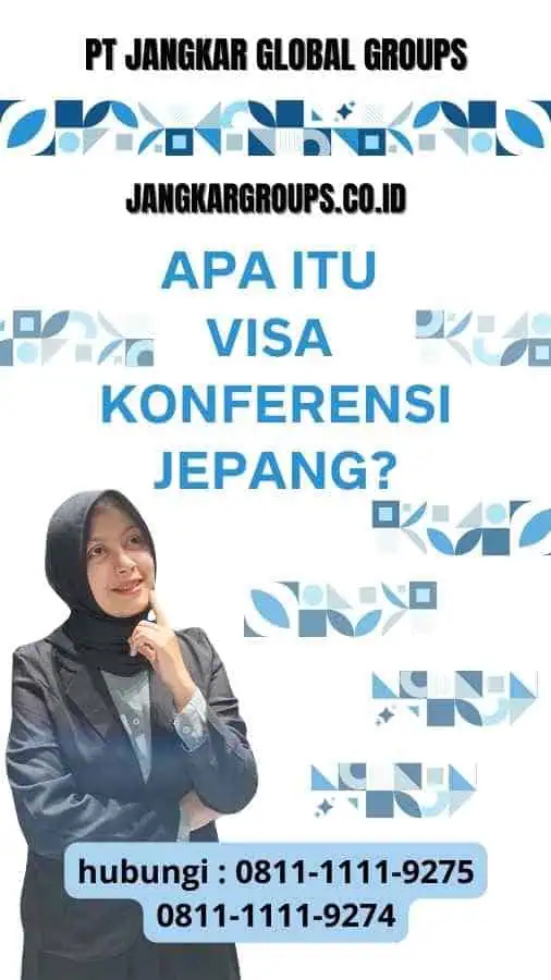 Apa itu Visa Konferensi Jepang?