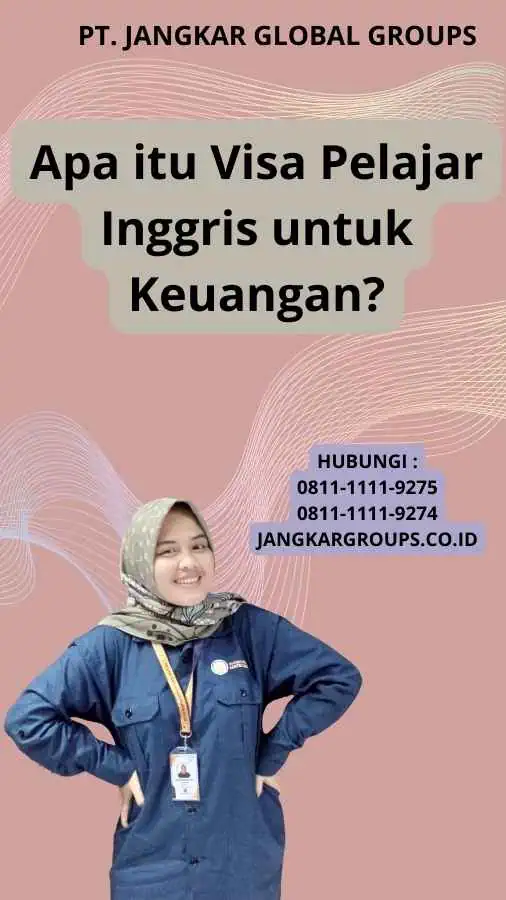 Apa itu Visa Pelajar Inggris untuk Keuangan?