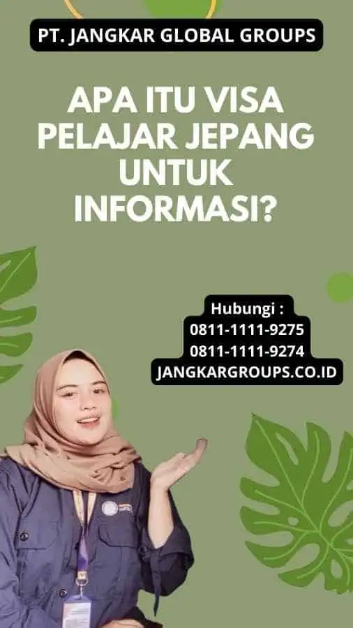 Apa itu Visa Pelajar Jepang Untuk Informasi?