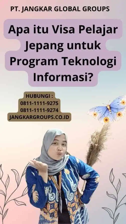 Apa itu Visa Pelajar Jepang untuk Program Teknologi Informasi?