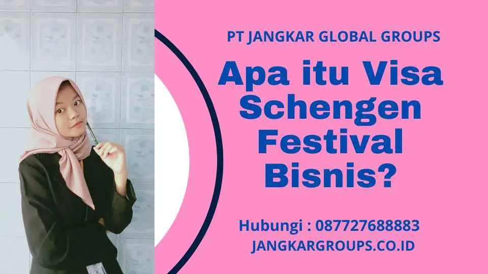 Apa itu Visa Schengen Festival Bisnis