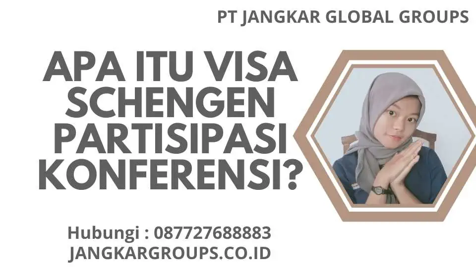 Apa itu Visa Schengen Partisipasi Konferensi