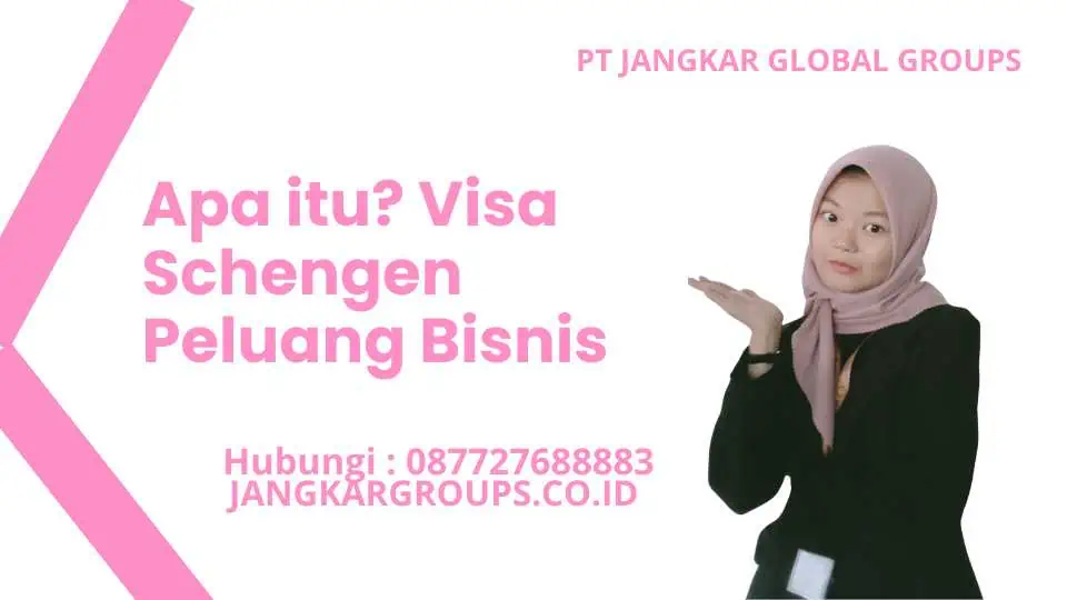 Apa itu Visa Schengen Peluang Bisnis